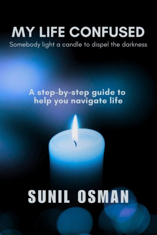 My Life Confused By Sunil Osman